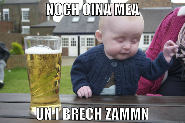 noch oina mea un i brech zammn