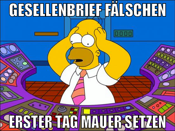 gesellenbrief fälschen erster tag mauer setzen