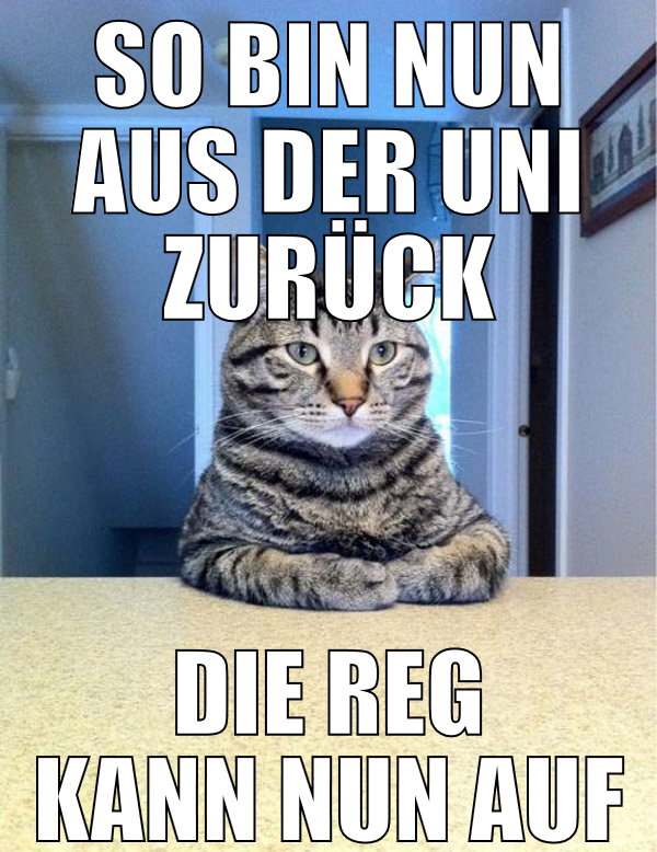 so bin nun aus der uni zurück die reg kann nun auf