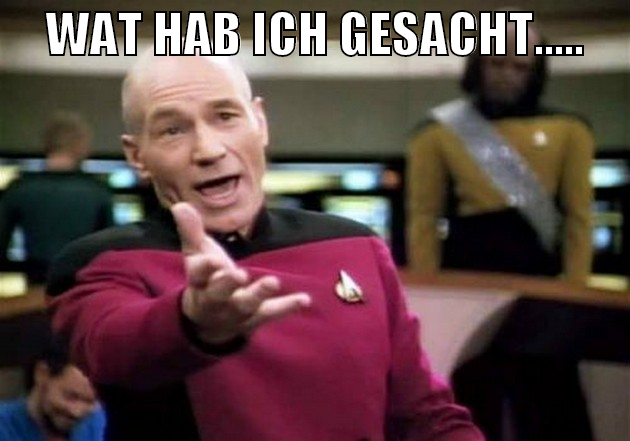wat hab ich gesacht.....