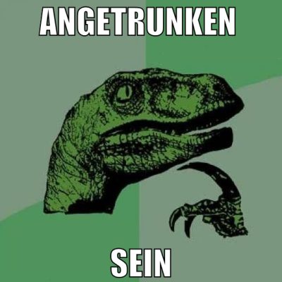 angetrunken  sein