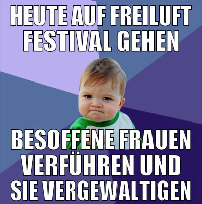 heute auf freiluft festival gehen besoffene frauen
