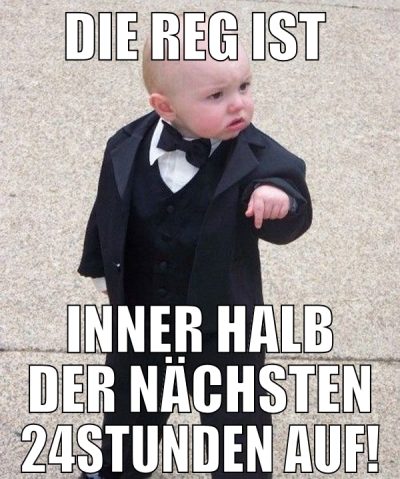 die reg ist  inner halb der nächsten 24stunden auf