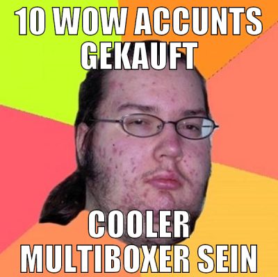 10 wow accunts gekauft cooler multiboxer sein