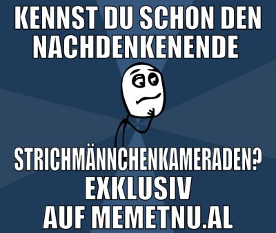Kennst du schon den nachdenkenende  Strichmännchen