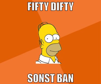 Fifty Difty sonst ban
