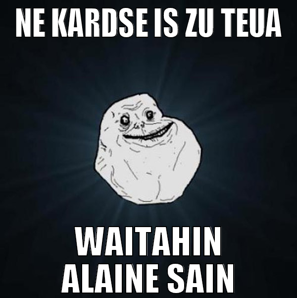 ne Kardse is zu teua waitahin alaine sain