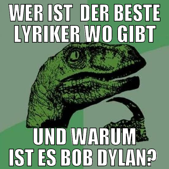 Wer ist  der beste Lyriker wo gibt und warum ist e