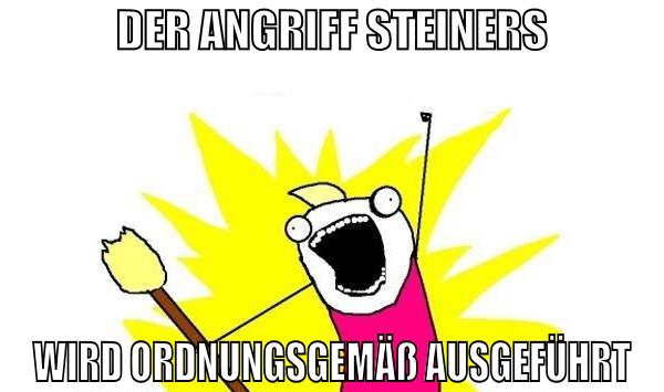 Der Angriff Steiners wird ordnungsgemäß ausgeführt