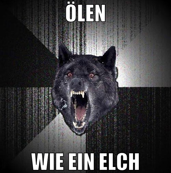 ölen wie ein elch
