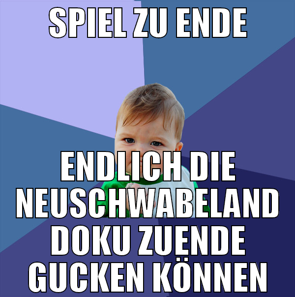 spiel zu ende endlich die neuschwabeland doku zuen