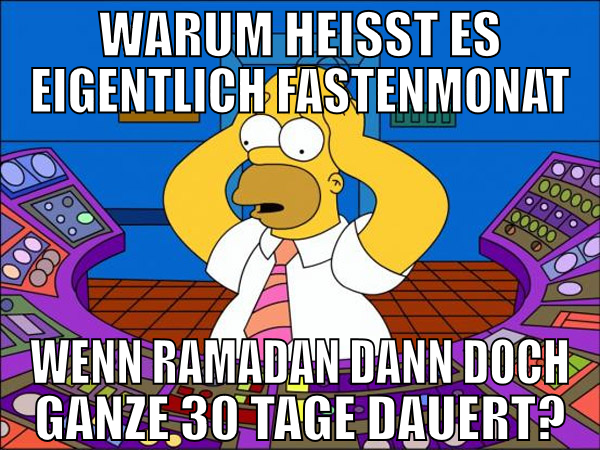 warum heisst es eigentlich fastenmonat wenn ramada