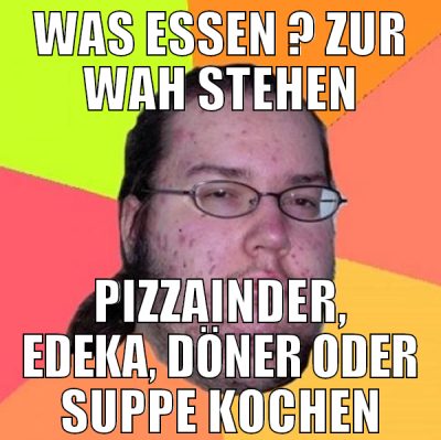 Was essen ? Zur wah stehen Pizzainder, edeka, Döne
