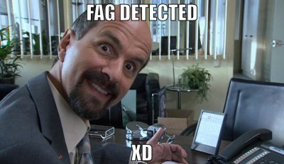 fag detected xD