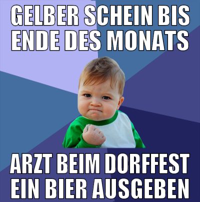 Gelber Schein bis Ende des Monats Arzt beim Dorffe