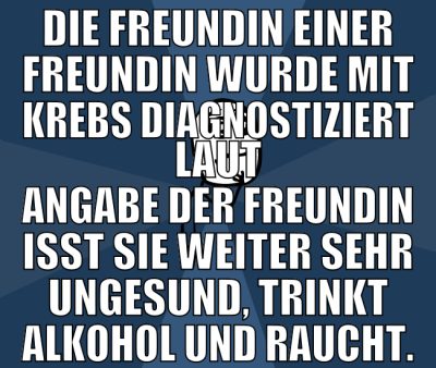 Die Freundin einer Freundin wurde mit Krebs diagno