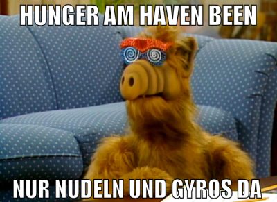 Hunger am haven been nur nudeln und gyros da