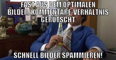 Fast aus dem optimalen Bilder/Kommentare-Verhältni
