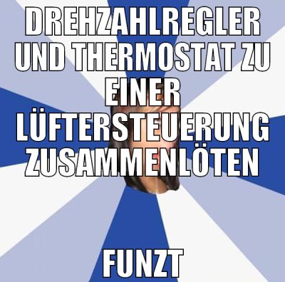 DREHZAHLREGLER UND THERMOSTAT ZU EINER LÜFTERSTEUE