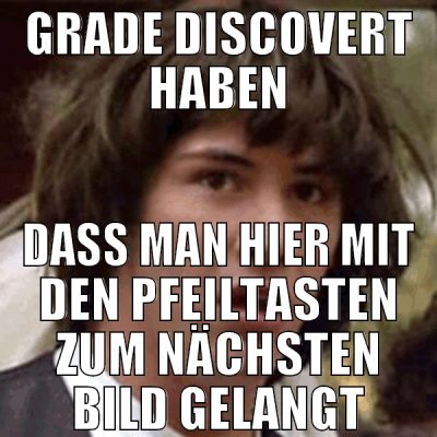GRADE DISCOVERT HabEN DASS MAN HIER Mit den Pfeilt