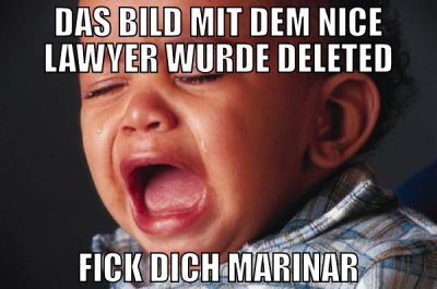 DAS BILD MIT DEM NICE LAWYER WURDE DELETED FICK DI