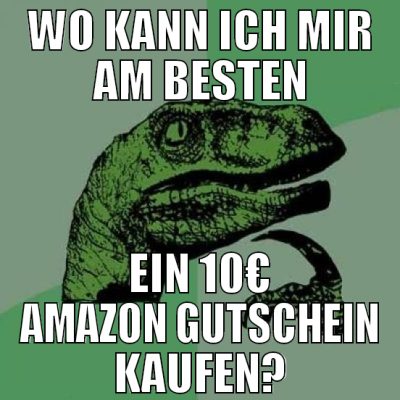 wo kann ich mir am besten ein 10€ amazon gutschein