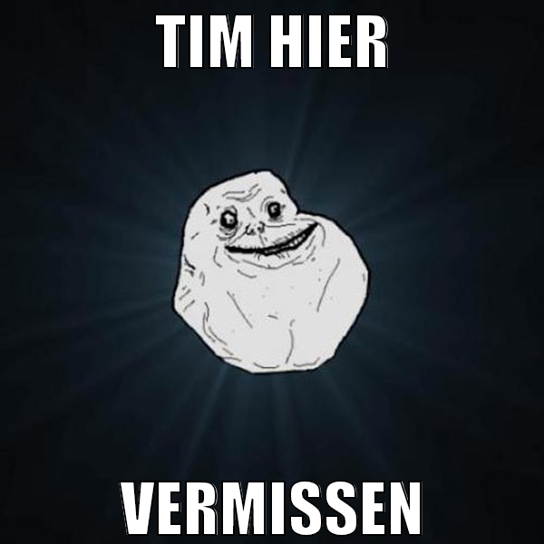 TIM HIER VERMISSEN