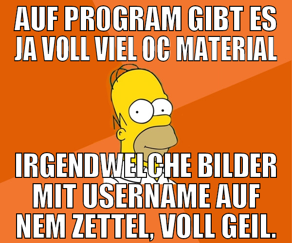 auf pr0gram gibt es ja voll viel oc material irgen