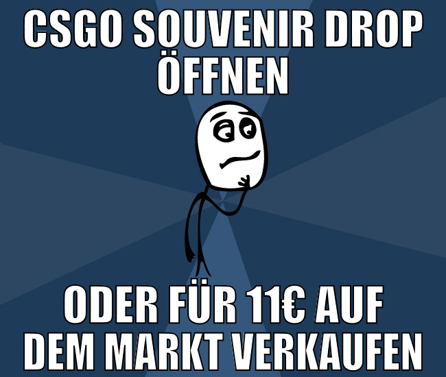 CSGO Souvenir drop öffnen oder für 11€ auf dem mar