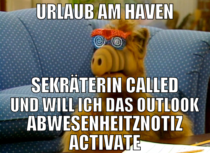Urlaub am haven sekräterin called und will ich das