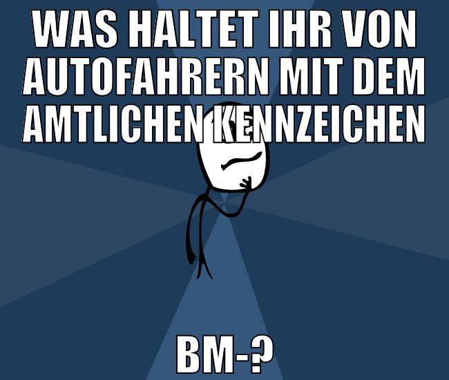 was haltet ihr von autofahrern mit dem amtlichen k