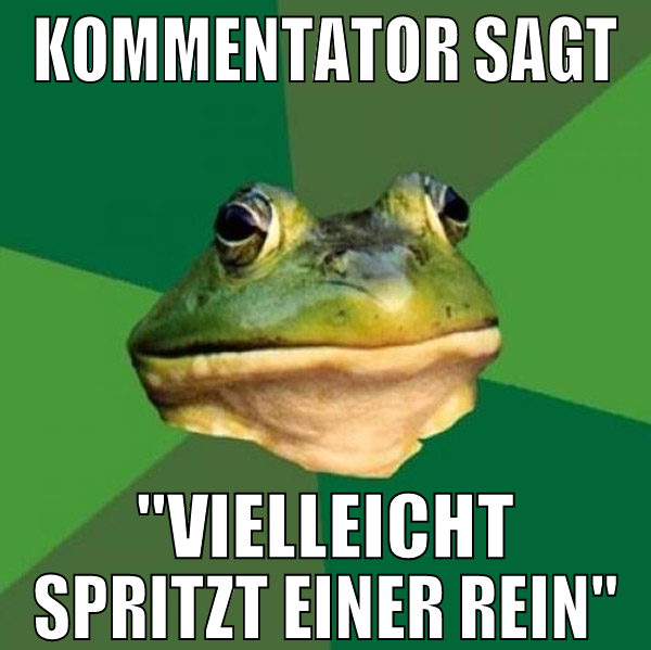 kommentator sagt "vielleicht spritzt einer rein"