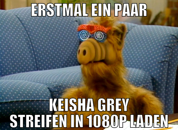 erstmal ein paar keisha grey streifen in 1080p lad