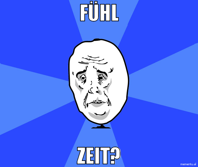 Fühl Zeit?
