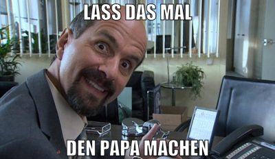 lass das mal den papa machen