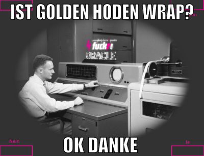 Ist Golden hoden wrap? ok danke