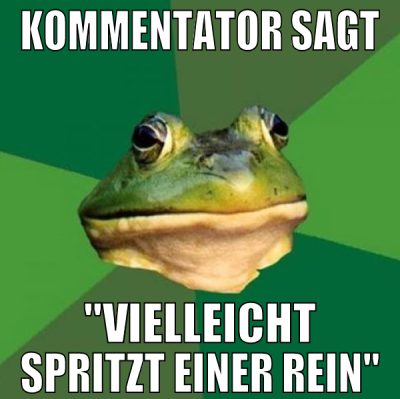kommentator sagt "vielleicht spritzt einer rein"