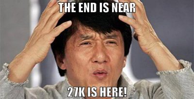 the end is near 27k is here!