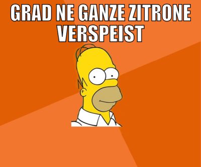 grad ne ganze zitrone verspeist