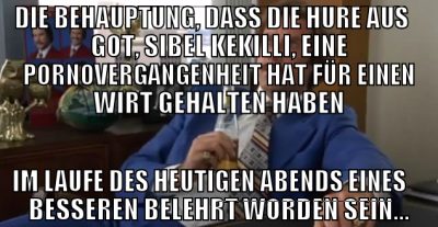 die behauptung, dass die hure aus got, sibel kekil