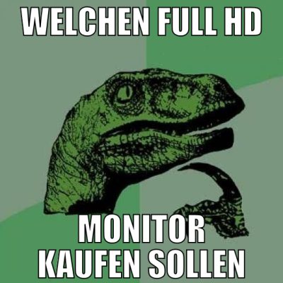 welchen full hd monitor kaufen sollen