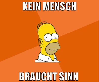 kein mensch braucht sinn