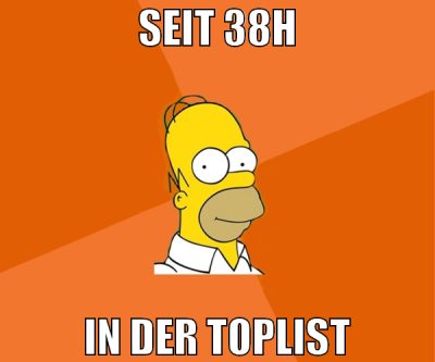 seit 38h in der toplist