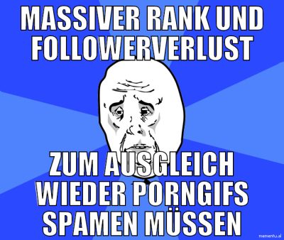 massiver rank und followerverlust zum ausgleich wi