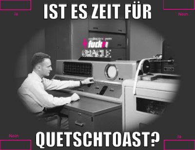 ist es zeit für quetschtoast?