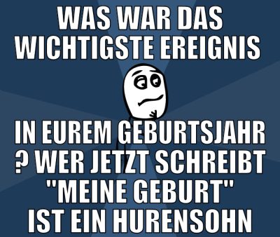 was war das wichtigste ereignis  in eurem geburtsj