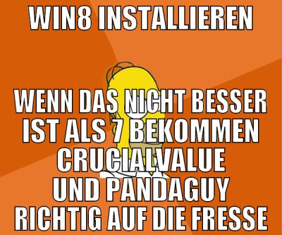 WIN8 INSTALLIEREN WENN DAS NICHT BESSER IST ALS 7