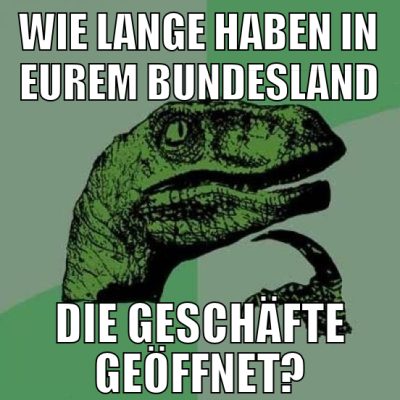 wie lange haben in eurem bundesland die geschäfte
