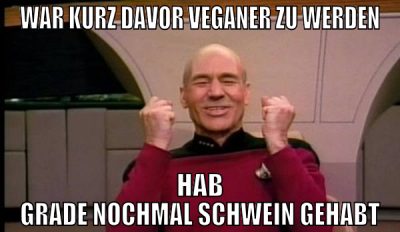 War kurz davor veganer zu werden hab grade nochmal