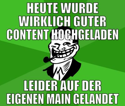 Heute wurde wirklich guter Content hochgeladen lei